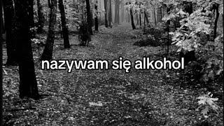 Nazywam się Alkohol