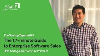 The 17-minute Guide to Enterprise Software Sales — The Startup Tapes #029