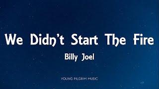 Billy Joel - We Didn't Start The Fire (Lyrics)