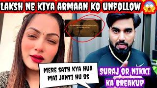 Laksh ne kyu kiya armaan malik ko unfollow ? Suraj or nikki ka hua breakup | Malik vlogs