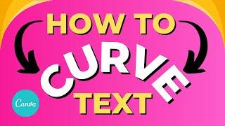 How To Curve Text In Canva | EASY Step-By-Step Graphic Design Tutorial For Beginners