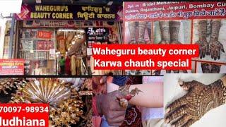 Waheguru beauty corner, karwa chauth special, jodhewal basti, raho road, ludhiana