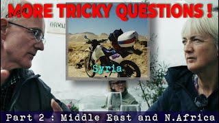 Even more tricky questions : Travelling around the Middle East & Africa by Motorcycle