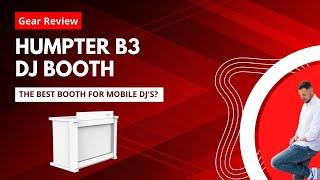 The *NEW* Pro X Humpter B3 DJ Booth...The Best & Easiest Booth for Mobile DJ's?  Let's find out...