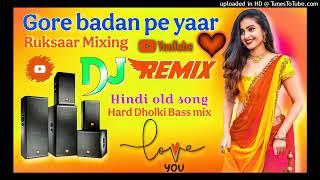 Dj Ruksaar Mixing Gore badan pe yaar kurtiDj umesh etawah HardDholki song