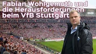 Fabian Wohlgemuth und die Herausforderungen beim VfB Stuttgart: Einblicke in die Zukunft