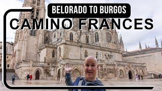 Walking the Camino de Santiago: Belorado to Burgos and the Stunning Burgos Cathedral