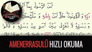 Amenerrasulü Hızlı Okuma (Kuran-ı Kerim Sureleri)