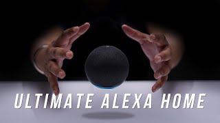 The Ultimate Alexa Smart Home!