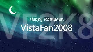 VistaFan2008 Ramadan 2024 Intro