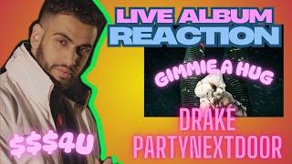 GIMMIE A HUG (Album Reaction) - Drake & PartyNextDoor '$$$4U'