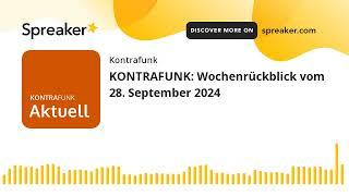 KONTRAFUNK: Wochenrückblick vom 28. September 2024