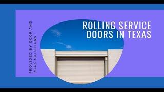 Commercial Rolling Service doors Texas by Door and Dock Solutions, Houston, Texas.