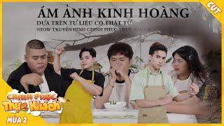 Quốc Khánh "Ám ảnh kinh hoàng" khi ăn món CHÈ HEO QUAY từ Bé 7 | Chinh Phục Thực Khách | Tập 6 Mùa 2