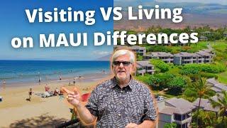 Visiting VS Living on Maui