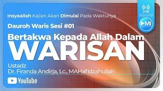 [LIVE] Dauroh Waris Sesi #01_Ustadz Dr. Firanda Andirja, Lc., MA. - Bertaqwa Kpd Allah Dalam Warisan