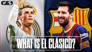 EVERYTHING You Need to KNOW About Real Madrid vs. FC Barcelona: El Clásico EXPLAINED in 8 Minutes