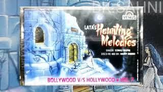 LATA'S ‍️HAUNTING MELODIES. SINGAR. SONALI VAJPAYI. BOLLYWOOD V/S HOLLYWOOD. VOL. 7 @BKMUSIC