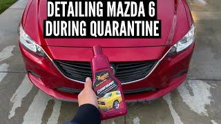 FULL EXTERIOR DETAILING ON MY 2015 MAZDA 6 DURING QUARANTINE!