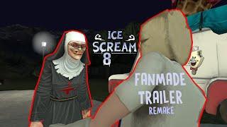 ICE SCREAM 8 TRAILER REMAKE (fanmade)