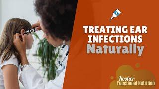 Treating Ear Infections Without Antibiotics | Functional Nutrition with Dr. Bek