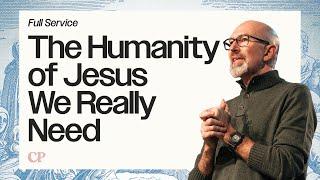 The Humanity of Jesus We Really Need | Full Service | Ron Merrell