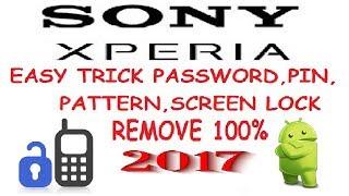 SONY Xperia All Model Forgot Pattern,Password Removal Without Hard Reset-2017