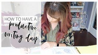 How To Have A Productive Writing Day | Day-In-The-Life Of A Full-Time Writer