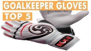 Best Goalkeeper Gloves 2019