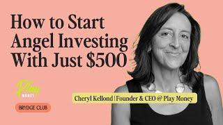 How Cheryl Kellond is building an angel investment portfolio without millions, and you can too!