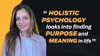 Tell me why holistic psychology doesn’t replace clinical psychology