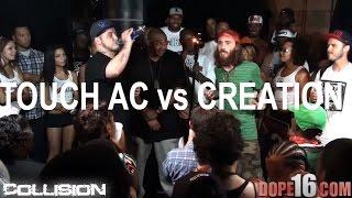 Dope16.com emcee battle Touch AC Vs Creation