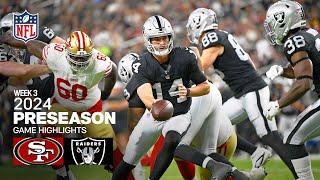 San Francisco 49ers vs. Las Vegas Raiders | 2024 Preseason Week 3 Game Highlights