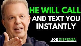 He Will Call and Text You Instantly | Joe Dispenza's Secret to Manifesting Communication