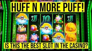 Is Huff N More Puff the best slot in the casino?