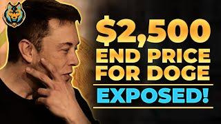 Elon Musk's Employees Leak The End Price For Dogecoin! $2,500 (Exposed)