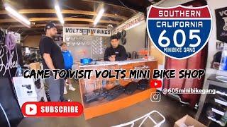 Came To Visit Volts Mini Bike Shop