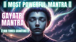 GAYATRI MANTRA || Soothing & Relaxing || 108 Times Chanting || Prod. Anish Shrestha