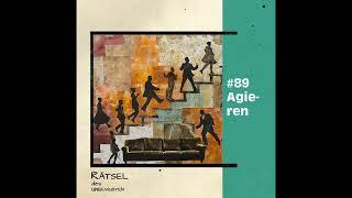 89: Agieren. Wie unsere Handlungen unsere Geschichte erzählen