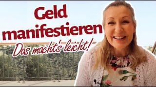 Viel Geld Manifestieren - So geht's leicht!