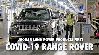Jaguar Land Rover produces first Range Rover under social distancing rules