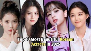 Top 10 Most Beautiful Korean Actress In 2025 || Know With Monik