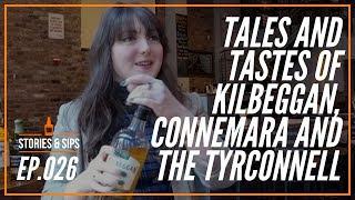 Tales and tastes of Kilbeggan, Connemara and The Tyrconnell Irish whiskeys