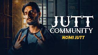 JUTT COMMUNITY– Official Video | NOMI JUTT, M MOUSA | DERWAISH / NEW PUNJABI SONG 2K23