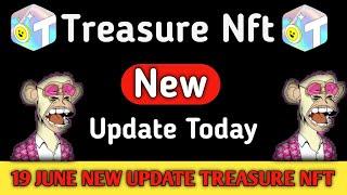 Treasure Nft New Update Today | Treasure fun new update