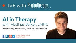 AI in Therapy with Matthias Barker, LMHC