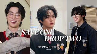 SAVE ONE DROP TWO | KPOP MALE IDOLS