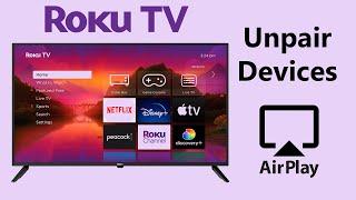 How To Unpair Paired Airplay Devices On Roku TV