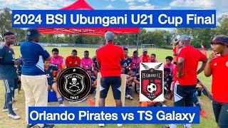 HIGHLIGHTS | Orlando Pirates vs TS Galaxy | 2024 BSI Ubungani U21 Cup Final