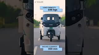 India’s most powerful electric three wheeler cargo with 688kg load capacity - Euler Motors HiLoad EV